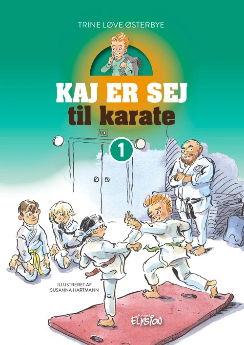 Kaj Sej Til Karate – Børnebog om Mod og Drømme