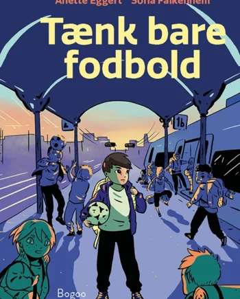 Tænk Bare Fodbold - Bogoo Voresfodbold  - 9788794321761