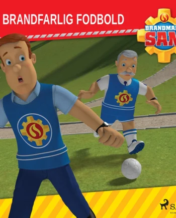 Brandmand Sam Brandfarlig Fodbold - Saga Egmont Voresfodbold  - 9788726807158