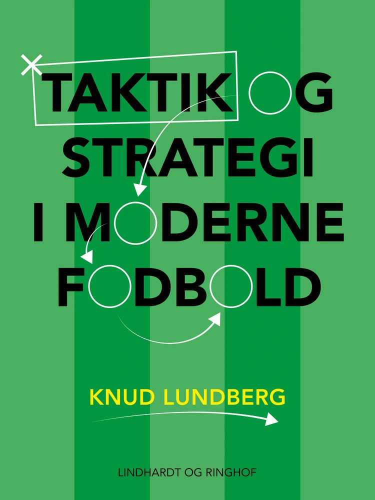 Taktik Strategi Moderne Fodbold - Voresfodbold - 9788726600933