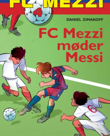 Mezzi Møder Messi - Carlsen Voresfodbold  - 9788711343128