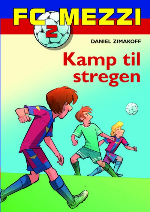 Mezzi : Kamp Til Stregen - Carlsen Voresfodbold - 9788711358498