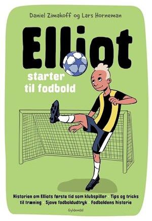 Amp Elliot Elliot Starter Til Fodboldamp Daniel Zimakoff Bog - Daniel Zimakoff Voresfodbold  - 9788702256383