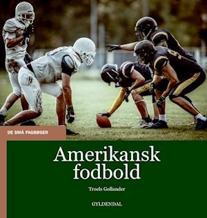 Amp Amerikansk Fodboldamp Troels Gollander Bog - Voresfodbold - 9788702292565