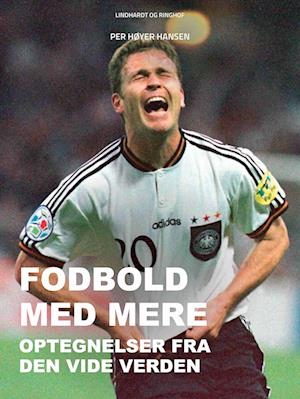 Amp Fodbold Med Mere: Optegnelser Fra Den Vide Verdenamp Per Høyer Hansen Bog - Voresfodbold - 9788711883785