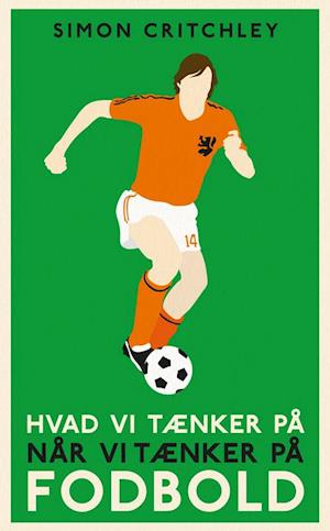 Amp Hvad Tænker Når Tænker Fodboldamp Simon Critchley Bog - Simon Critchley Voresfodbold - 9788772040707