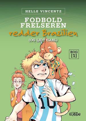Amp Fodbold Frelseren Redder Brasilien Lidt Carlamp Helle Vincentz Bog - Helle Vincentz Voresfodbold - 9788774017561