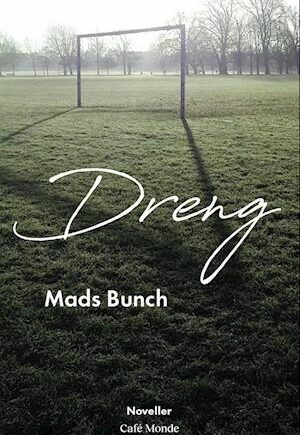 Amp Drengamp Mads Bunch Bog - Mads Bunch Voresfodbold  - 9788794303033